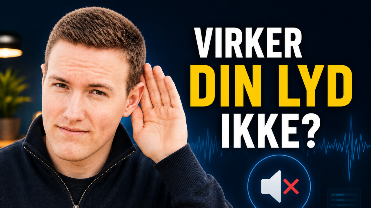 Virker din lyd ikke?